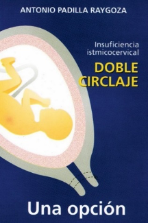 Insuficiencia Istmico-Cervical Doble Circlaje